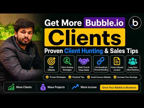 Get More Bubble.io Clients | Proven Client Hunting & Sales Tips
