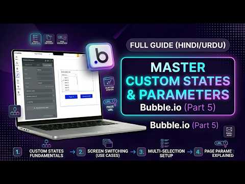 Part 5 | Custom States in Bubble.io (All Use Cases) + Page Parameters Explained | Hindi/Urdu