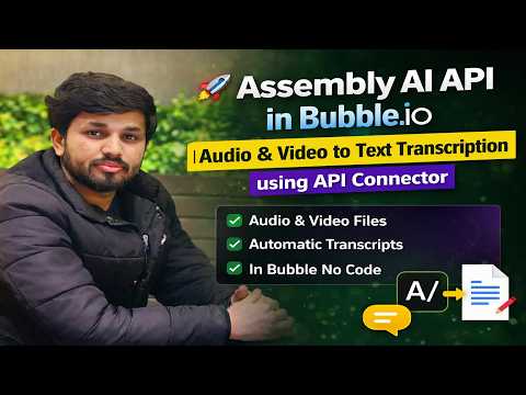 🚀 Assembly AI API in Bubble.io | Audio & Video to Text Transcription using API Connector