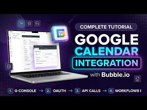 Google Calendar Integration with Bubble.io | Console Settings, API Calls & Workflow Setup