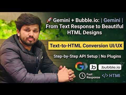 How to Integrate Gemini with Bubble.io | From Text Response to Beautiful HTML Designs