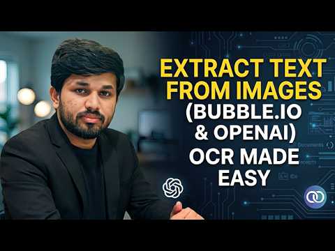 Extract Text from Images in Bubble.io with OpenAI | OCR Made Easy